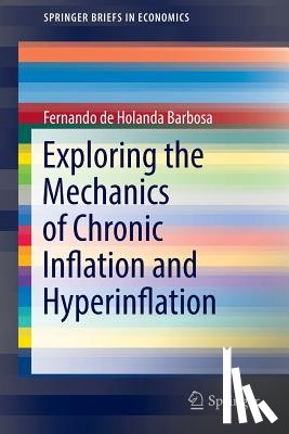 Barbosa, Fernando de Holanda - Exploring the Mechanics of Chronic Inflation and Hyperinflation