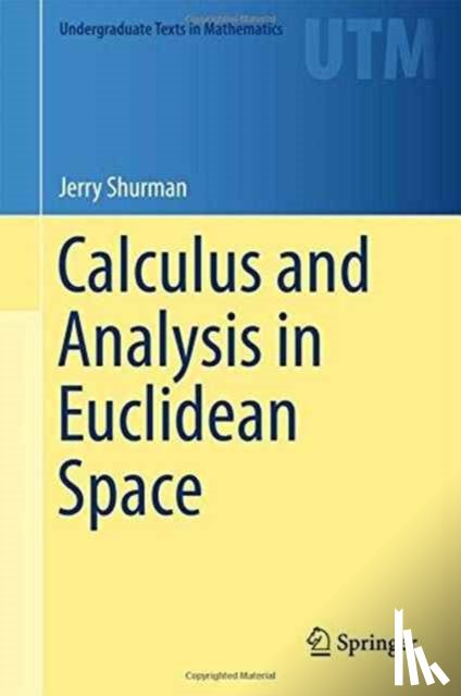 Shurman, Jerry - Calculus and Analysis in Euclidean Space