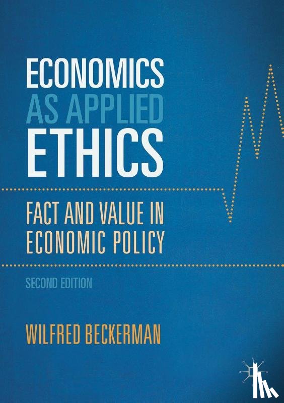 Beckerman, Wilfred - Economics as Applied Ethics