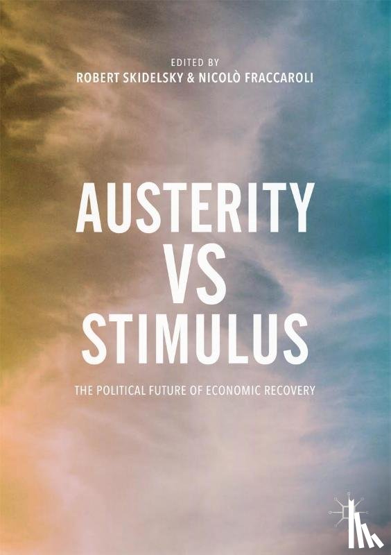 Skidelsky, Robert, Fraccaroli, Nicolo - Austerity vs Stimulus