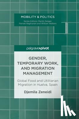 Djemila Zeneidi - Gender, Temporary Work, and Migration Management