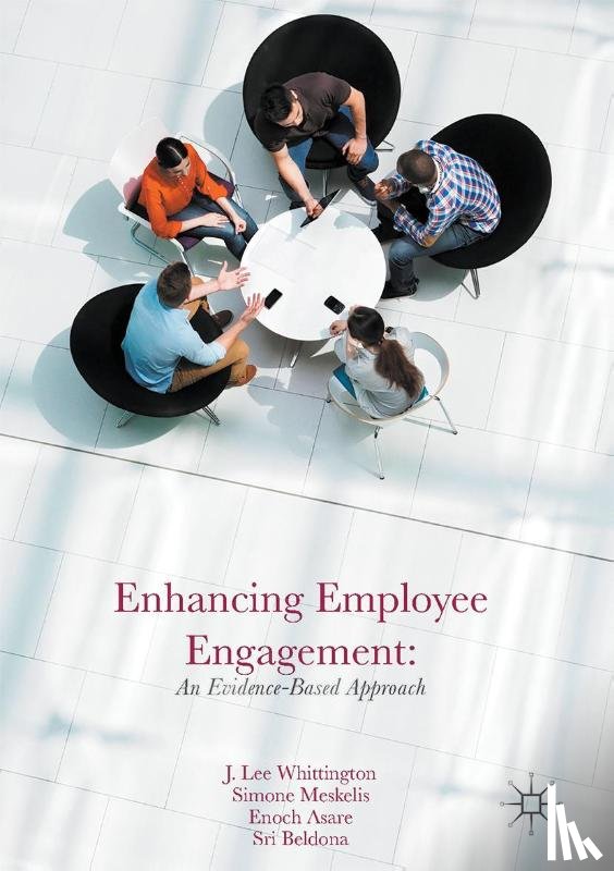 Whittington, J. Lee, Meskelis, Simone, Asare, Enoch, Beldona, Sri - Enhancing Employee Engagement
