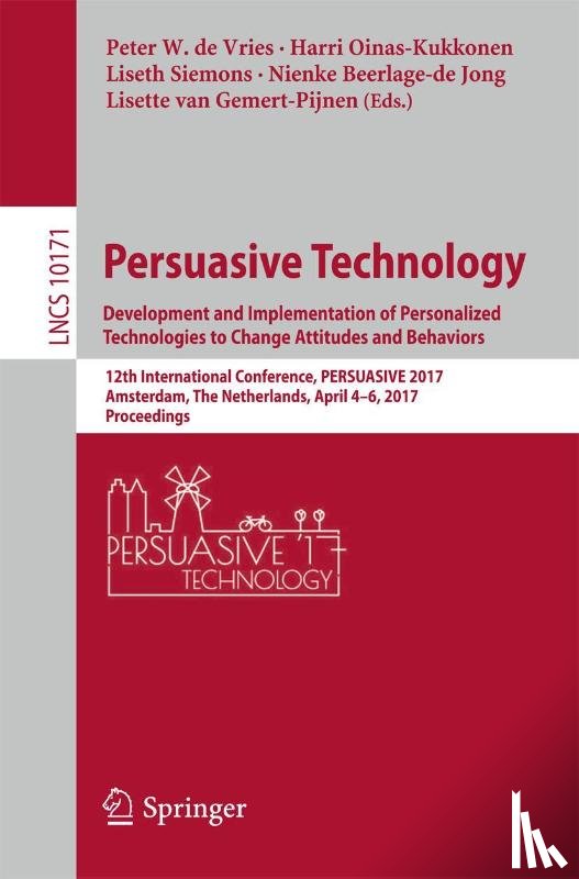  - Persuasive Technology: Development and Implementation of Personalized Technologies to Change Attitudes and Behaviors