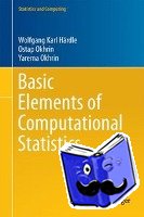 Hardle, Wolfgang Karl, Okhrin, Ostap, Okhrin, Yarema - Basic Elements of Computational Statistics