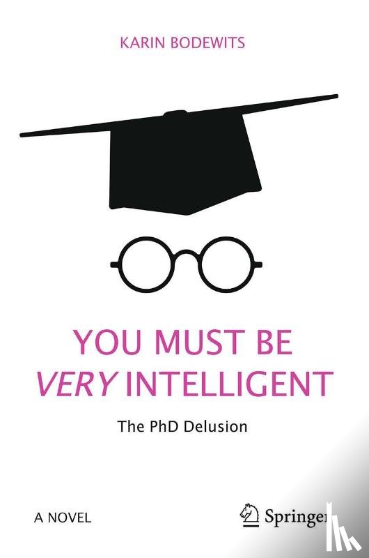 Bodewits, Karin - You Must Be Very Intelligent