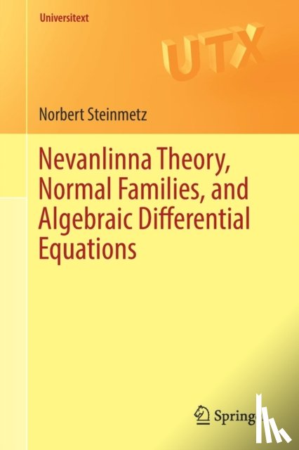 Steinmetz, Norbert - Nevanlinna Theory, Normal Families, and Algebraic Differential Equations
