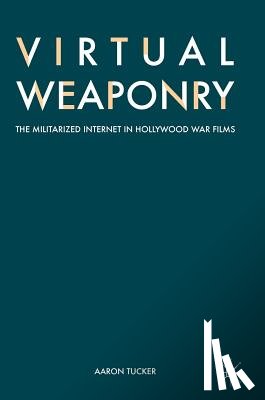 Tucker, Aaron - Virtual Weaponry