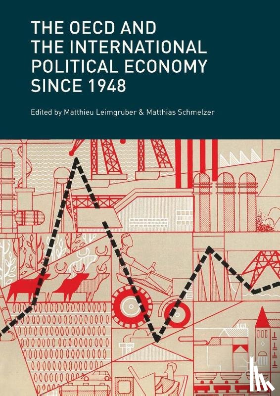  - The OECD and the International Political Economy Since 1948