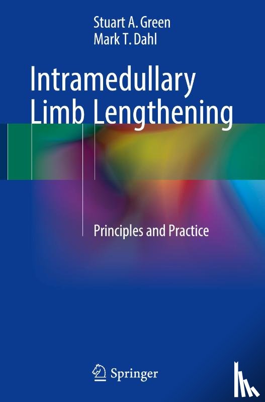 Green, Stuart A., Dahl, Mark T. - Intramedullary Limb Lengthening