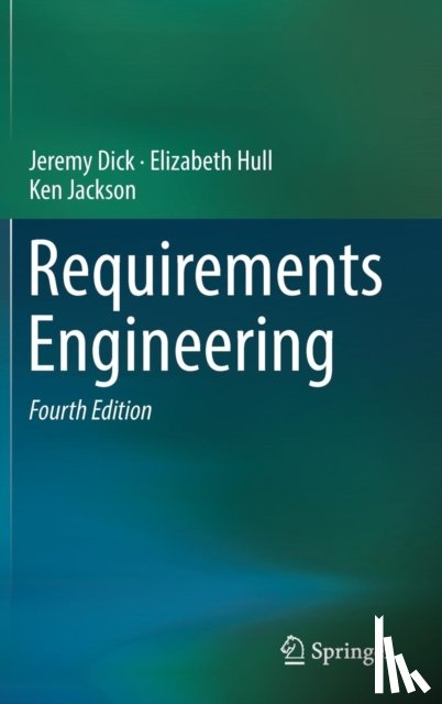 Dick, Jeremy, Hull, Elizabeth, Jackson, Ken - Requirements Engineering