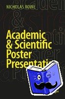 Rowe, Nicholas - Academic & Scientific Poster Presentation - A Modern Comprehensive Guide