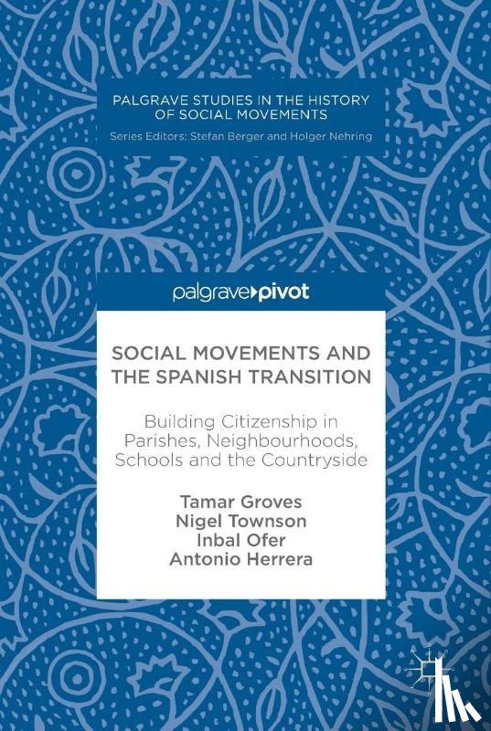 Groves, Tamar, Townson, Nigel, Ofer, Inbal, Herrera, Antonio - Social Movements and the Spanish Transition