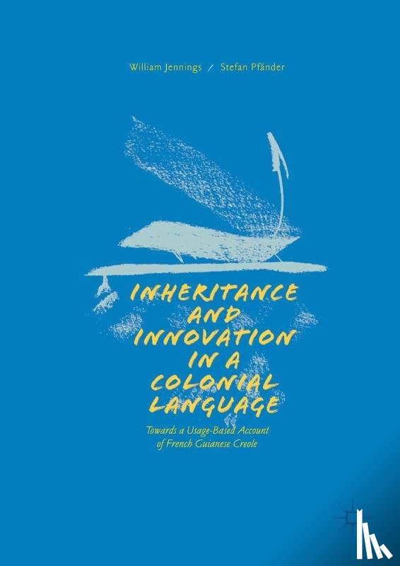 Jennings, William, Pfander, Stefan - Inheritance and Innovation in a Colonial Language