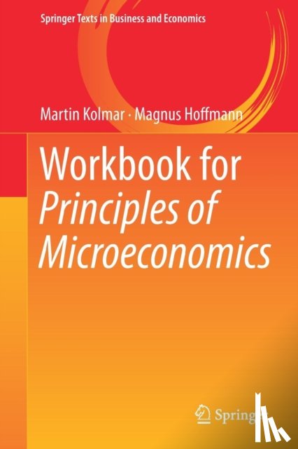 Kolmar, Martin, Hoffmann, Magnus - Workbook for Principles of Microeconomics