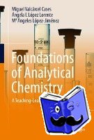 Cases, Miguel Valcarcel, Lopez-Lorente, Angela I., Lopez-Jimenez, M. Angeles - Foundations of Analytical Chemistry
