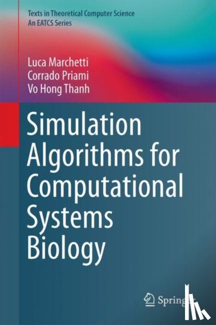 Marchetti, Luca, Priami, Corrado, Thanh, Vo Hong - Simulation Algorithms for Computational Systems Biology