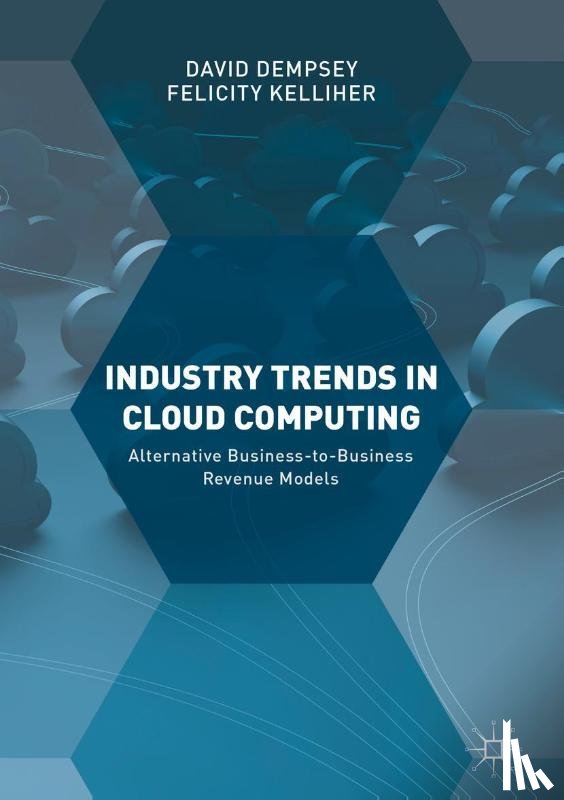 Dempsey, David, Kelliher, Felicity - Industry Trends in Cloud Computing
