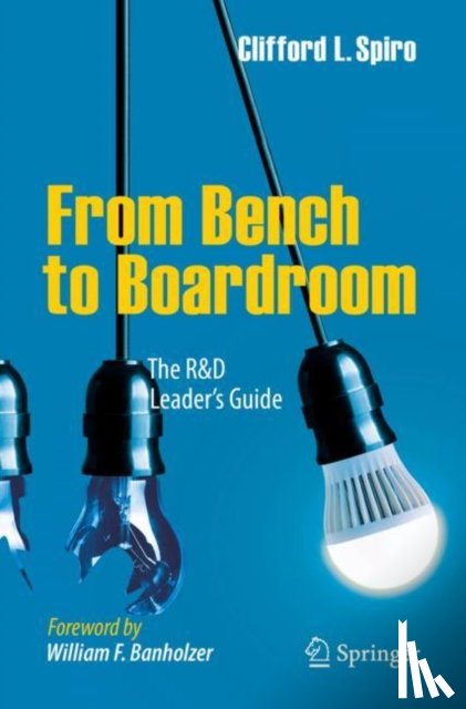 Spiro, Clifford L. - From Bench to Boardroom