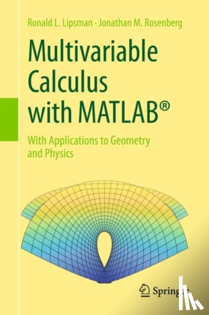 Lipsman, Ronald L., Rosenberg, Jonathan M. - Multivariable Calculus with MATLAB®