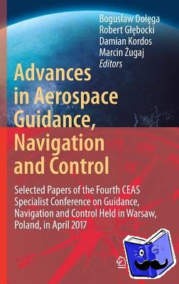  - Advances in Aerospace Guidance, Navigation and Control