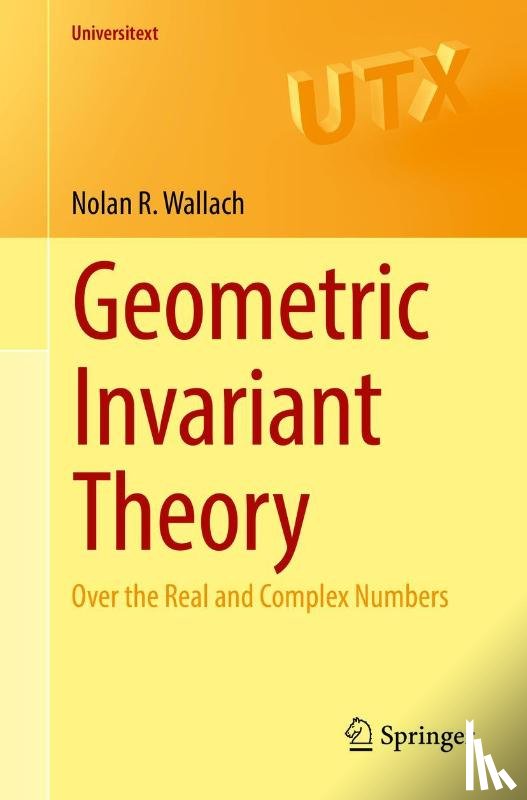 Nolan R. Wallach - Geometric Invariant Theory