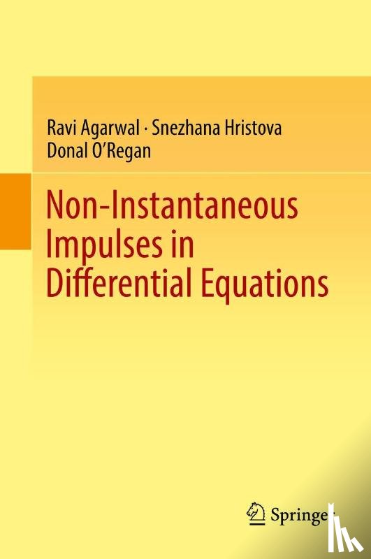 Agarwal, Ravi, Hristova, Snezhana, O'Regan, Donal - Non-Instantaneous Impulses in Differential Equations