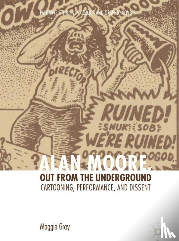 Gray, Maggie - Alan Moore, Out from the Underground