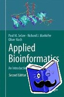 Selzer, Paul M., Marhofer, Richard J., Koch, Oliver - Applied Bioinformatics