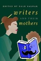  - Writers and Their Mothers