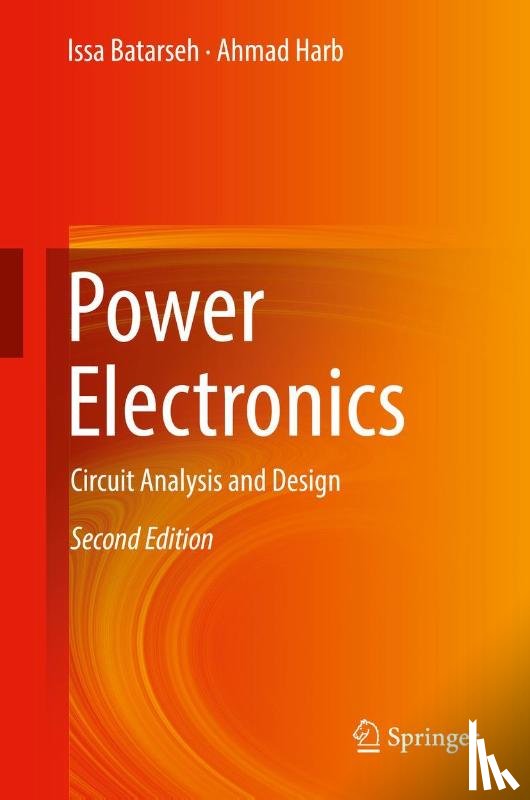 Batarseh, Issa, Harb, Ahmad - Power Electronics