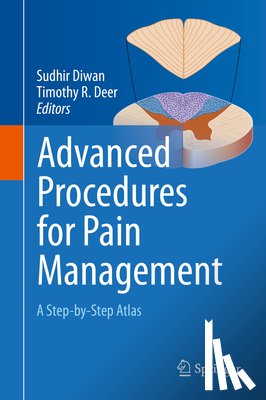 Sudhir Diwan, Timothy R Deer - Advanced Procedures for Pain Management