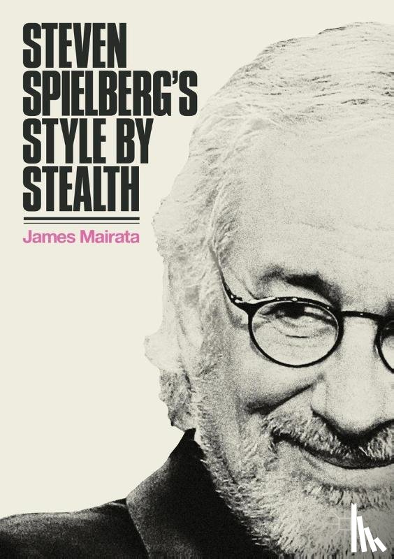 Mairata, James - Steven Spielberg's Style by Stealth