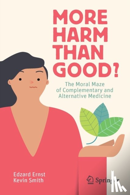 Ernst, Edzard, Smith, Kevin - More Harm than Good?