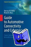 Moller, Dietmar P.F., Haas, Roland E. - Guide to Automotive Connectivity and Cybersecurity