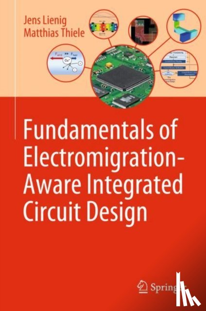 Lienig, Jens, Thiele, Matthias - Fundamentals of Electromigration-Aware Integrated Circuit Design