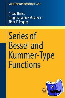 Baricz, Arpad, Jankov Masirevic, Dragana, Pogany, Tibor K. - Series of Bessel and Kummer-Type Functions