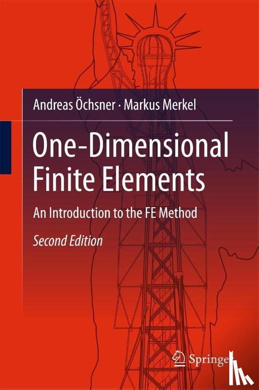 Ochsner, Andreas, Merkel, Markus - One-Dimensional Finite Elements