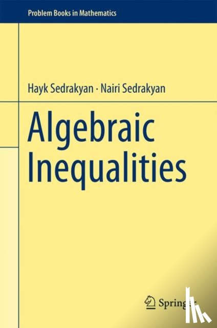 Sedrakyan, Hayk, Sedrakyan, Nairi - Algebraic Inequalities