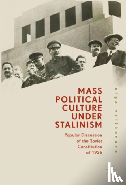 Velikanova, Olga - Mass Political Culture Under Stalinism