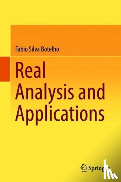 Botelho, Fabio Silva - Real Analysis and Applications