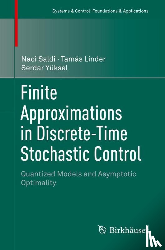 Saldi, Naci, Linder, Tamas, Yuksel, Serdar - Finite Approximations in Discrete-Time Stochastic Control
