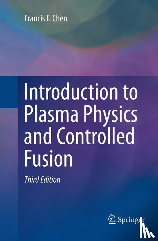 Chen, Francis - Introduction to Plasma Physics and Controlled Fusion