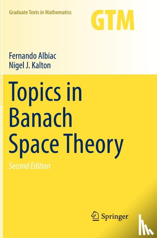 Albiac, Fernando, Kalton, Nigel J. - Topics in Banach Space Theory