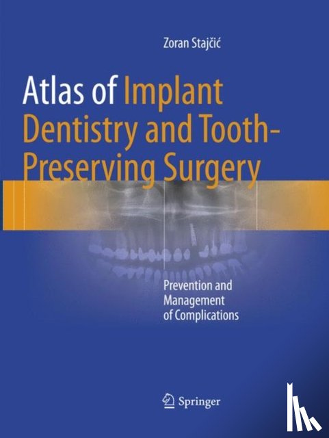 Stajcic, Zoran - Atlas of Implant Dentistry and Tooth-Preserving Surgery