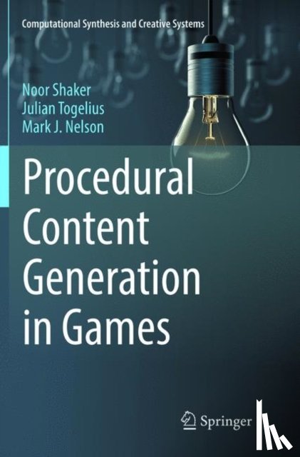 Shaker, Noor, Togelius, Julian, Nelson, Mark J. - Procedural Content Generation in Games