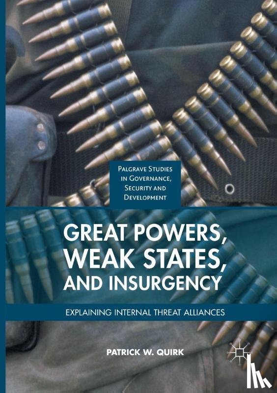 Quirk, Patrick W. - Great Powers, Weak States, and Insurgency