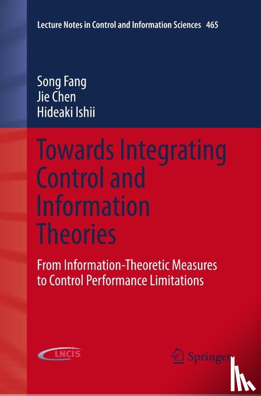 Fang, Song, Chen, Jie, Ishii, Hideaki - Towards Integrating Control and Information Theories
