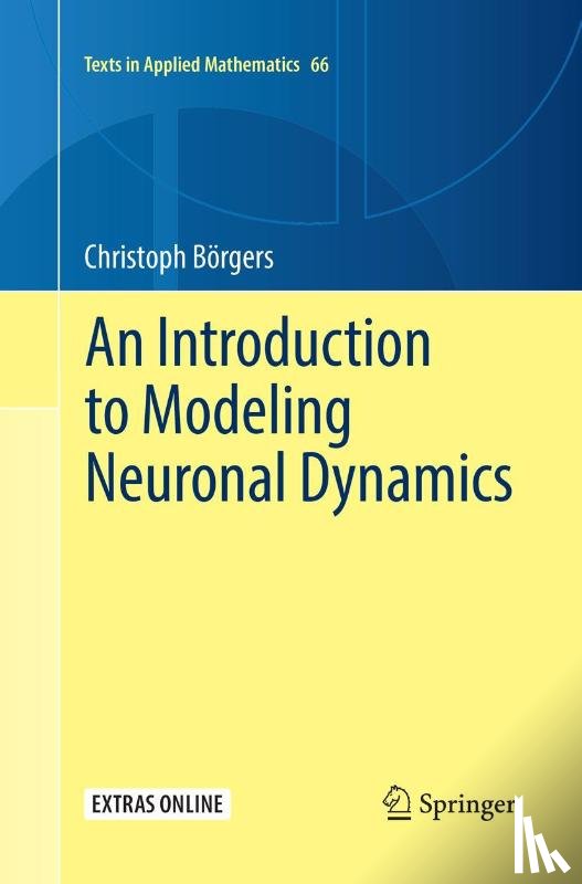 Borgers, Christoph - An Introduction to Modeling Neuronal Dynamics