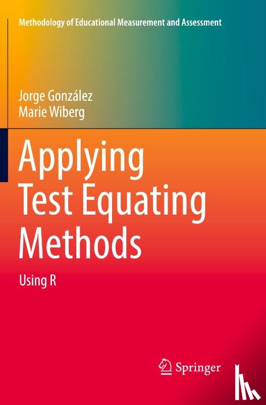 Gonzalez, Jorge, Wiberg, Marie - Applying Test Equating Methods