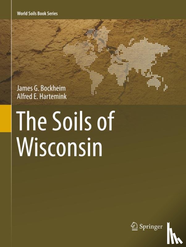 Bockheim, James G., Hartemink, Alfred E. - The Soils of Wisconsin